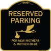 Signmission Designer Series-Reserved Parking For New Mothers & Mothers To-be, 18" x 18", BG-1818-9762 A-DES-BG-1818-9762